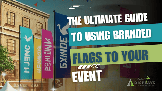 Make Your Brand Soar: The Ultimate Guide to Using Branded Flags for Events - All4Displays