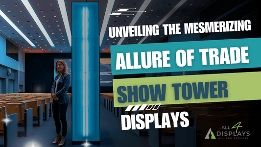 The Tower of Power: Harnessing the Captivating Energy of Tower Displays - All4Displays