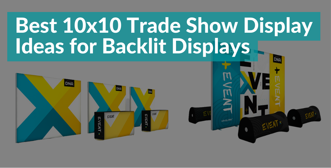 Best 10' Trade Show Display Ideas for Backlit Displays