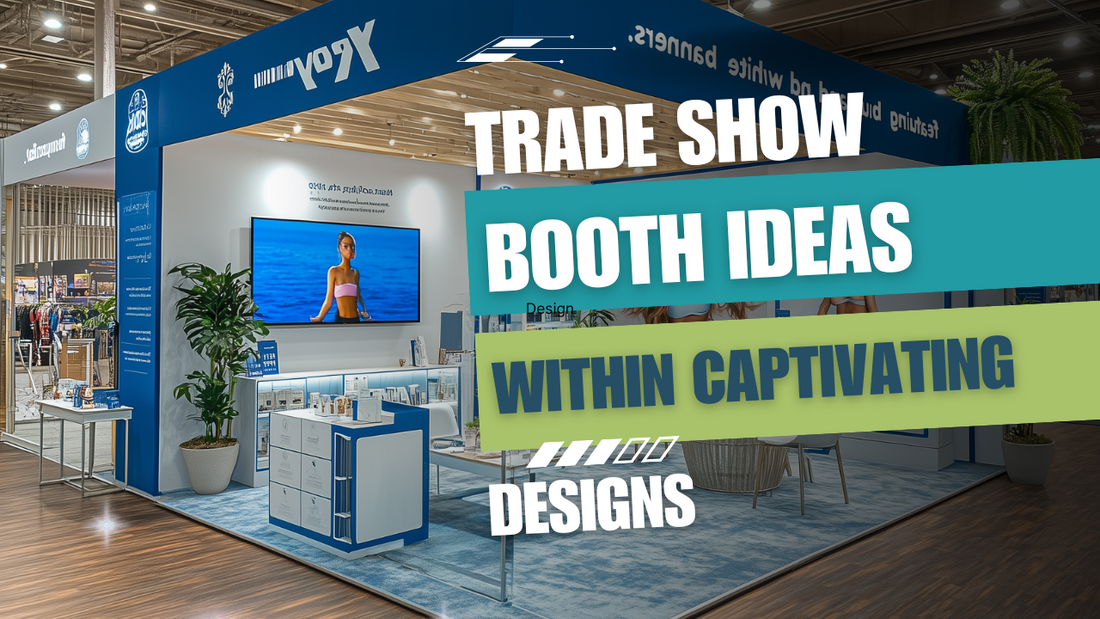 10ft Trade Show Booth Ideas to Stand Out