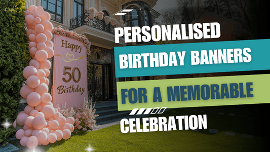 Personalized Birthday Banners: Make Your Celebration Memorable - All4Displays